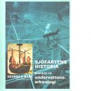Sjöfartens historia : baserad på undervattensarkeologi - Bass, George F.
