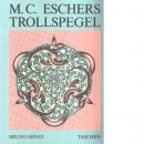 Maurits Cornelis Eschers trollspegel - Ernst, Bruno