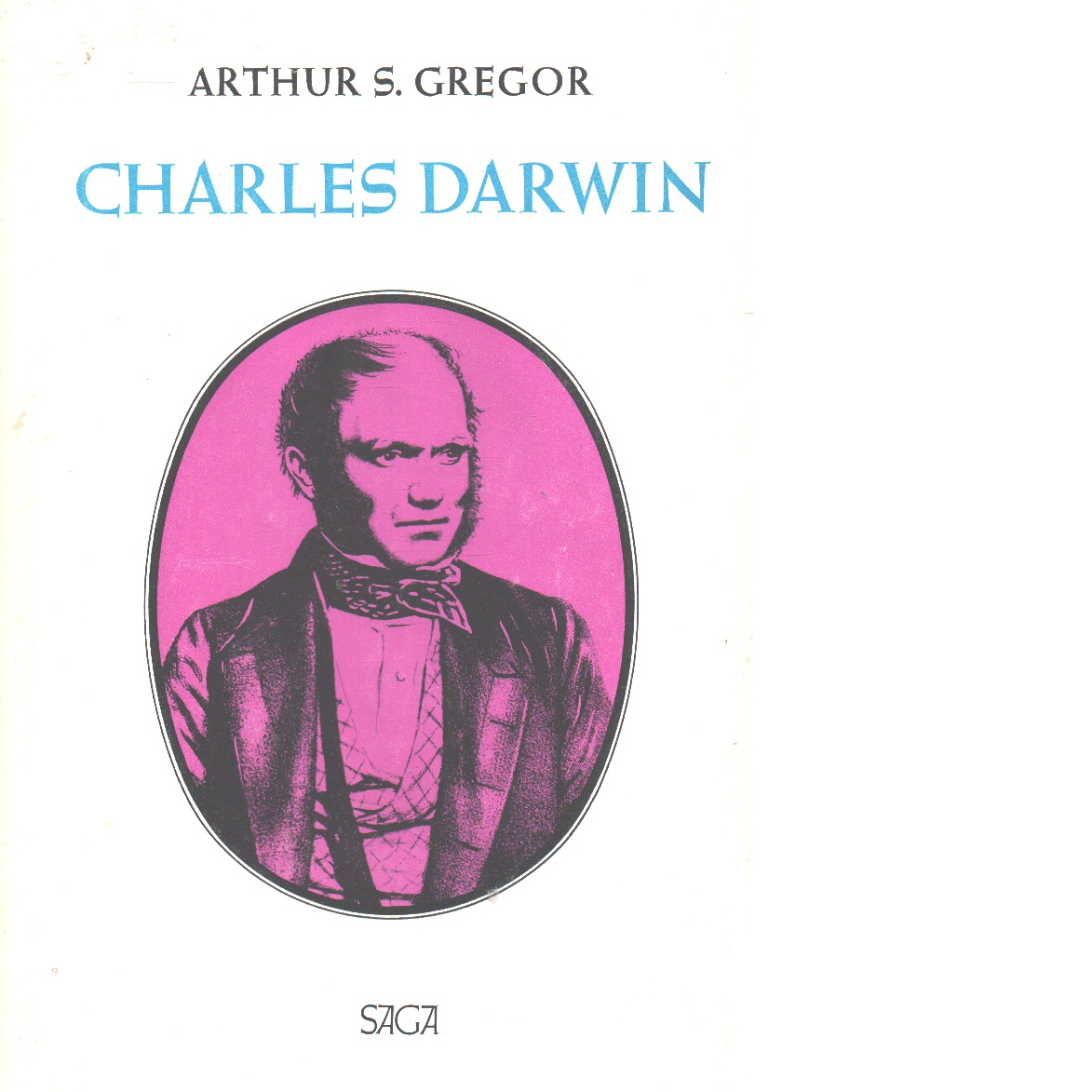 Charles Darwin - Gregor, Arthur S.