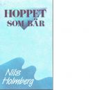 Hoppet som bär - Holmberg, Nils