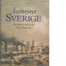 Äventyret Sverige : en ekonomisk och social historia - Red. Furuhagen, Birgitta