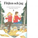 Flöjten och jag D 3 - Fritzén, Katarina och Öhman, Karin
