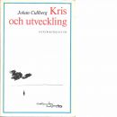 Kris och utveckling : en psykoanalytisk och socialpsykiatrisk studie - Cullberg, Johan