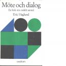 Möte och dialog : en dialog om enskilt samtal - Haglund, Eric