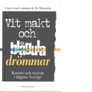 Vit makt och blågula drömmar : rasism och nazism i dagens Sverige - Lodenius, Anna-Lena och Wikström, Per