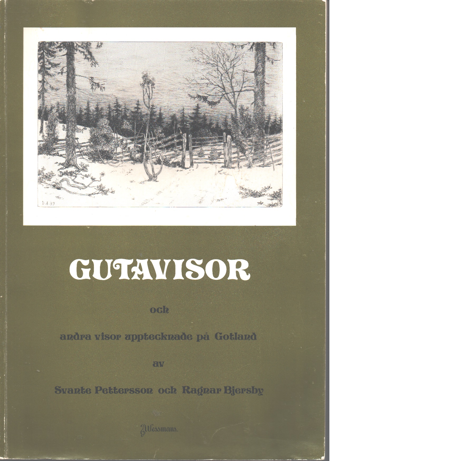 Gutavisor och andra visor upptecknade på Gotland [musiktryck] - Red.