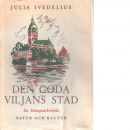Den goda viljans stad : en Strängnäskrönika - Svedelius, Julia