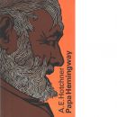 Papa Hemingway : personliga minnen - Hotchner, Aaron Edward