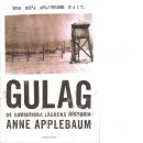 Gulag : de sovjetiska lägrens historia - Applebaum, Anne