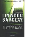 Alltför nära - Barclay, Linwood