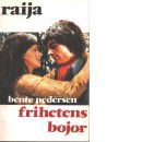 Raija 6 : Frihetens bojor - Pedersen, Bente