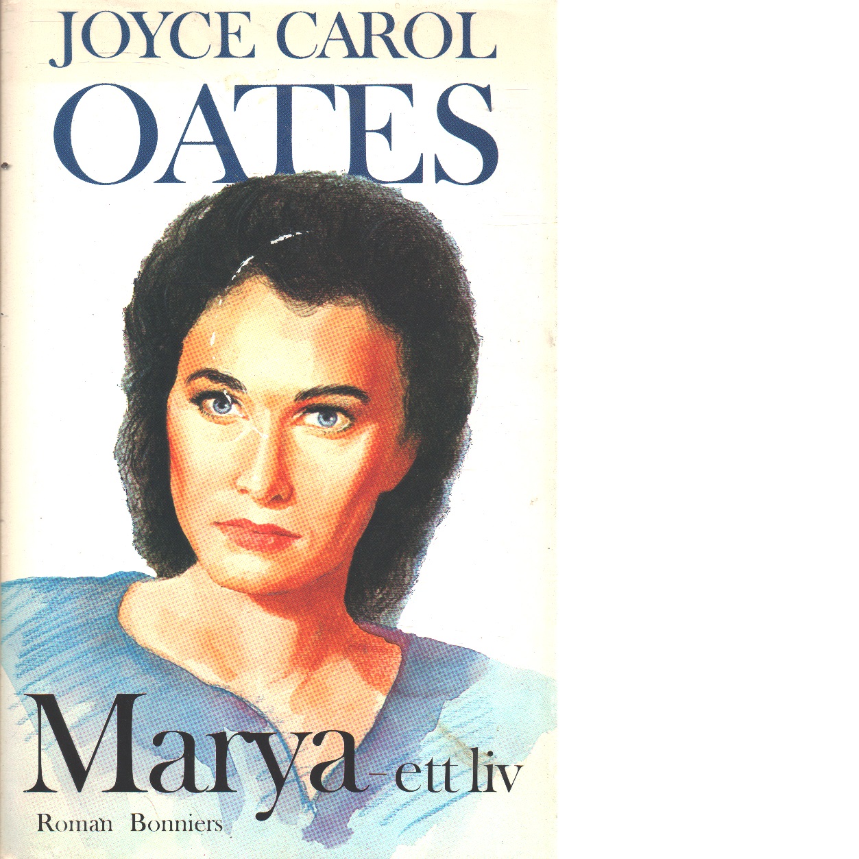 Marya : ett liv - Oates, Joyce Carol