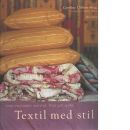 Textil med stil : inred med siden, sammet, linne och spets - Clifton-Mogg, Caroline