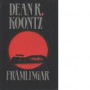 Främlingar - Koontz, Dean R.