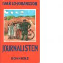 Journalisten : självbiografisk berättelse - Lo-Johansson, Ivar