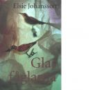 Glasfåglarna - Johansson, Elsie