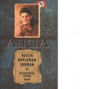 Alicia : min historia : [dokumentärroman] - Appleman-Jurman, Alicia