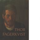 Thor Fagerkvist : 1884-1960 - Boström, Hans-Olof,