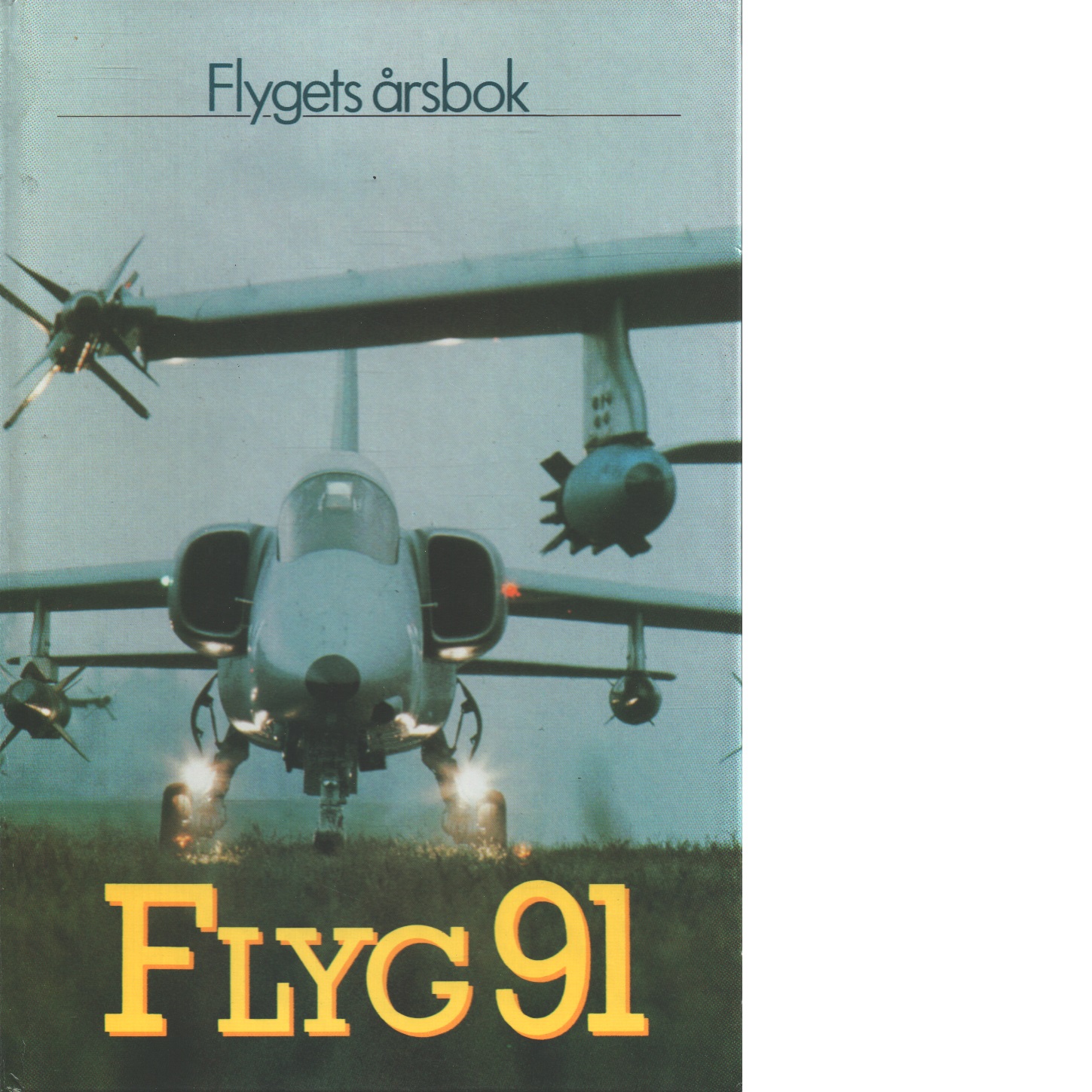 Flyg : flygets årsbok 91 - Kristoffersson, Pej