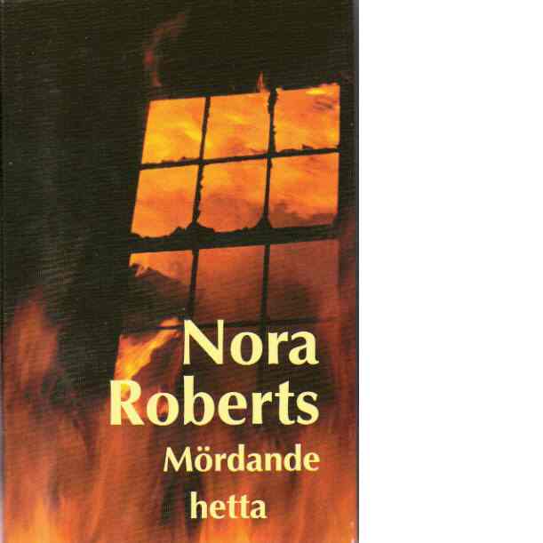 Mördande hetta - Roberts, Nora