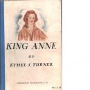 King Anne - Turner, Ethel S.