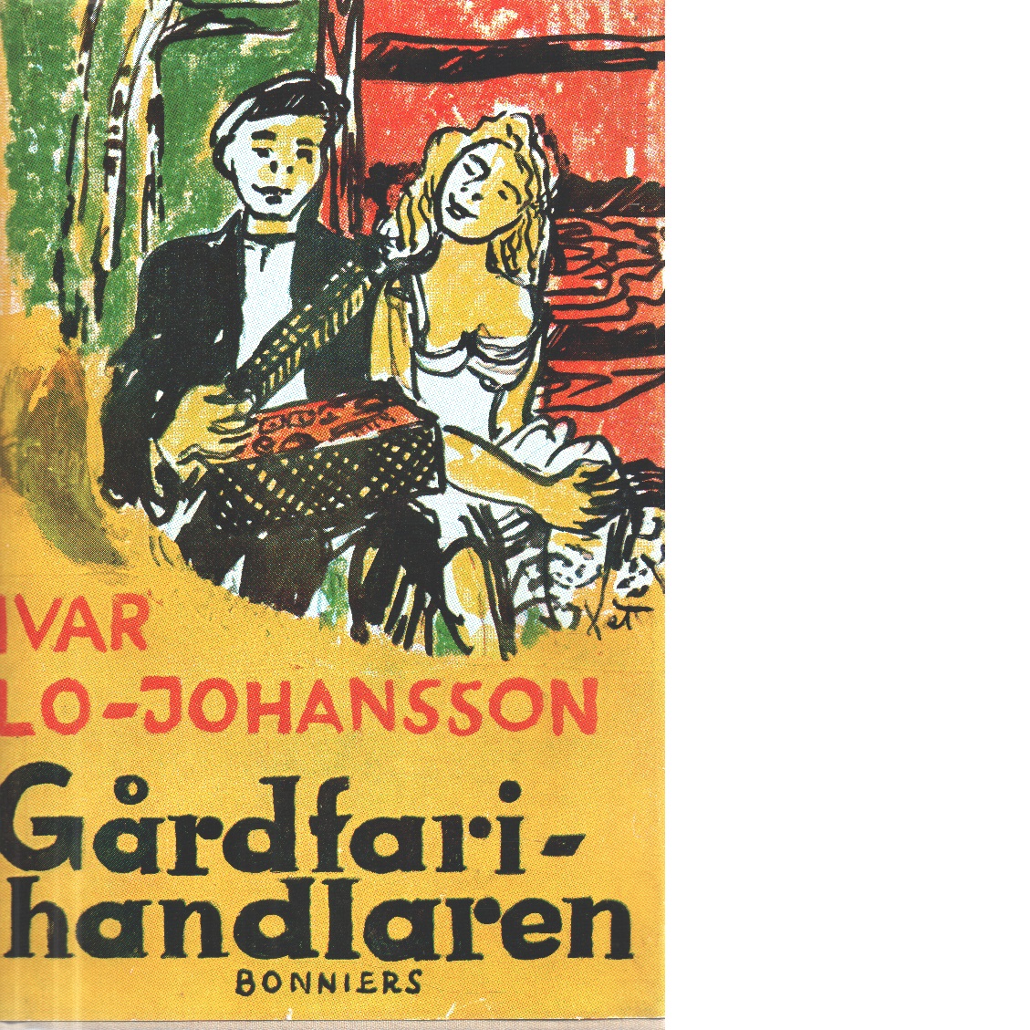 Gårdfarihandlaren : självbiografisk berättelse - Lo-Johansson, Ivar