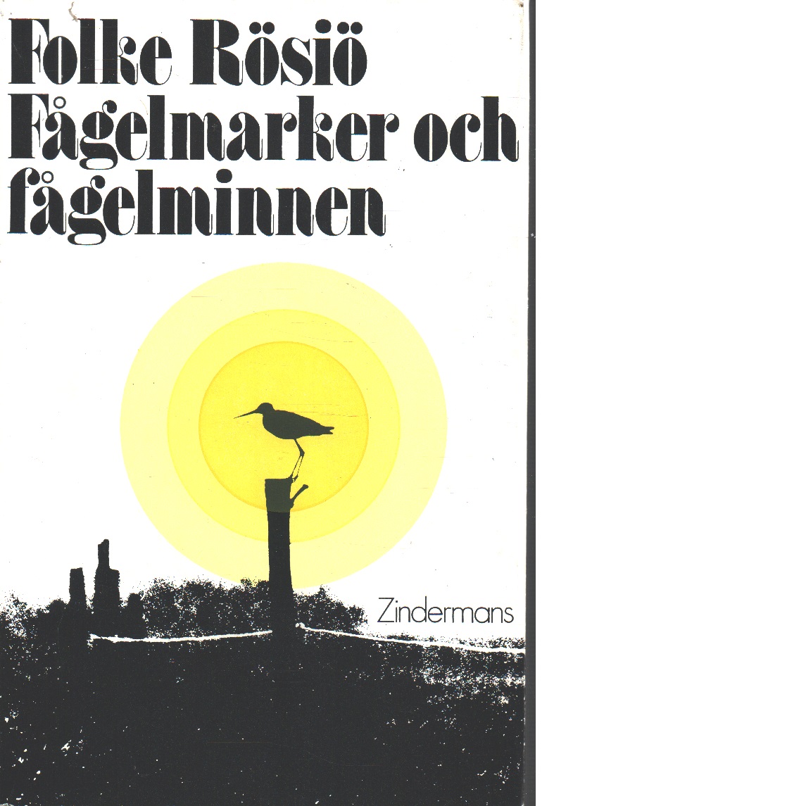 Fågelmarker och fågelminnen. - Rösiö, Folke