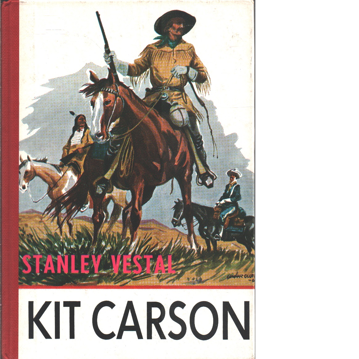Kit Carson : äventyrens man - Vestal, Stanley