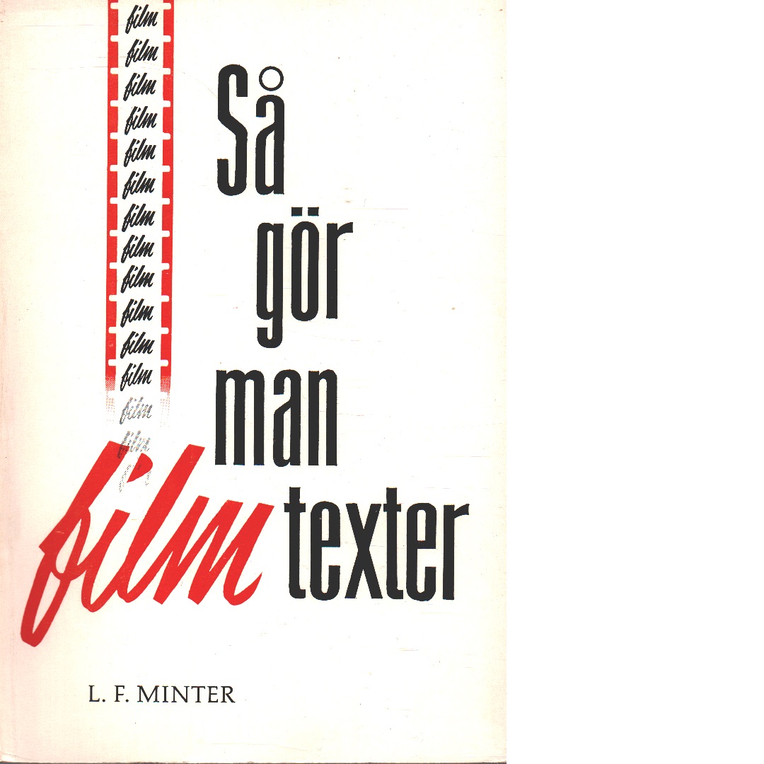 Så gör man filmtexter - Minter, Leonard Frederick