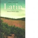 Latin : kulturen, historien, språket - Janson, Tore