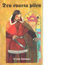 Den svarta pilen : en berättelse från Rosornas krig - Stevenson, Robert Louis