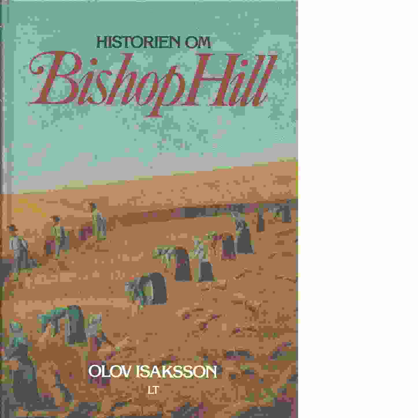 Historien om Bishop Hill - Isaksson, Olov