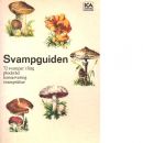 Svampguiden : 72 svampar i färg : plockråd, konservering, svamprätter - Red.
