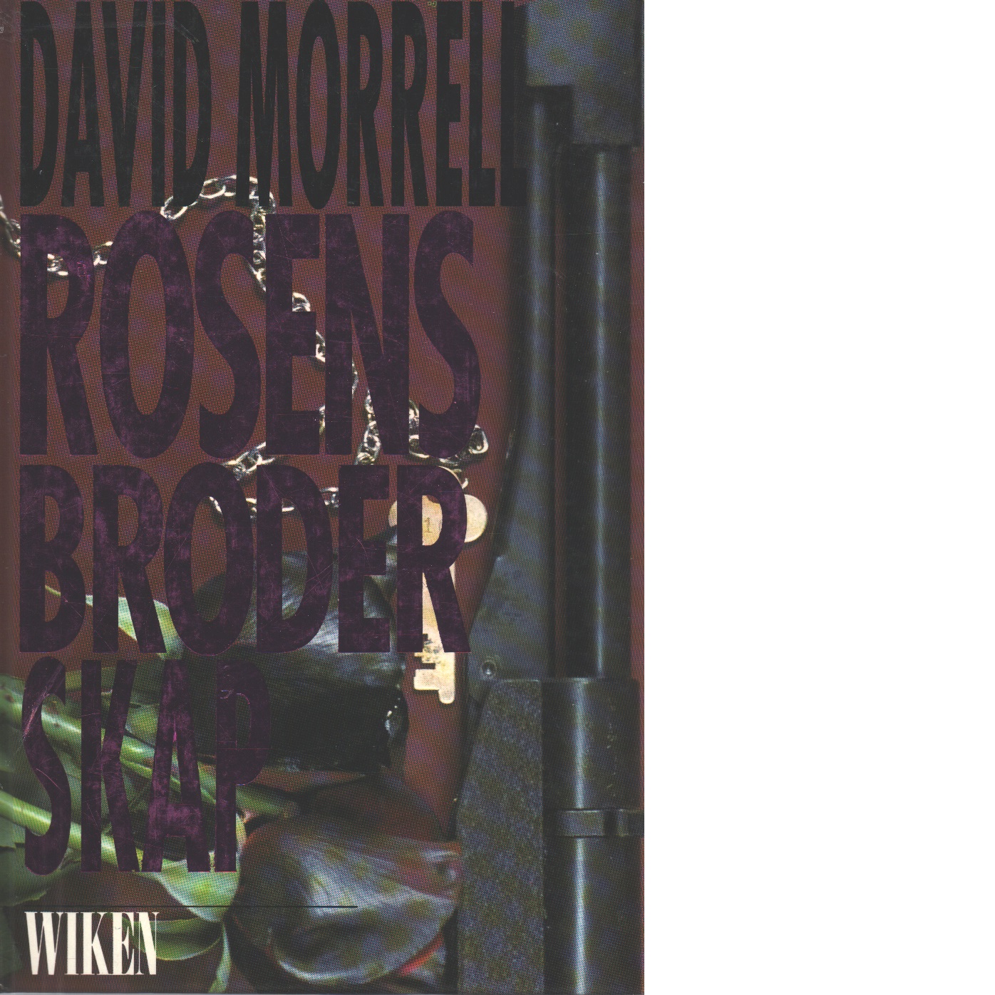 Rosens broderskap - Morrell, David