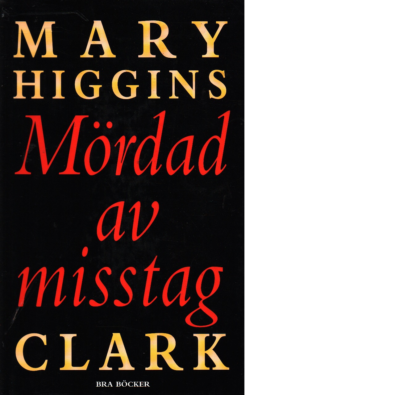 Mördad av misstag - Clark, Mary Higgins