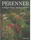 Perenner : trädgårdens stöttepelare - Tingdal Britta