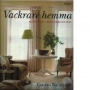 Vackrare hemma : handbok i heminredning - Warrender, Carolyn
