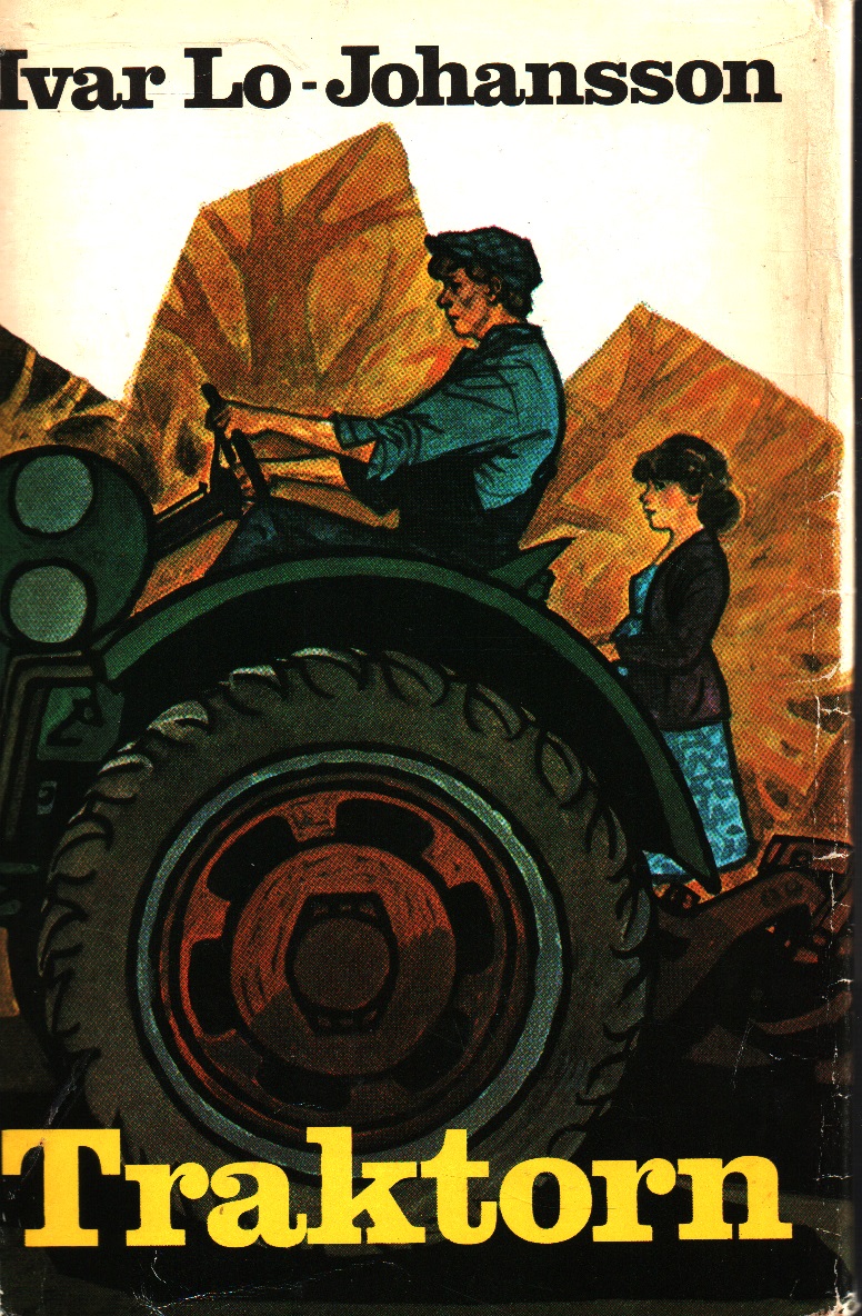 Traktorn : roman - Lo-johansson, Ivar