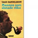 Mannen som slutade röka : en psykisk thriller - Danielsson, Tage