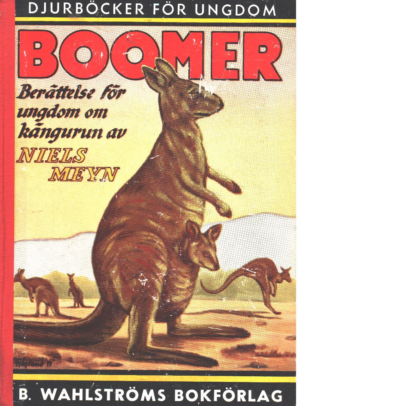 Boomer, den stora kängurun : berättelse för ungdom - Meyn, Niels