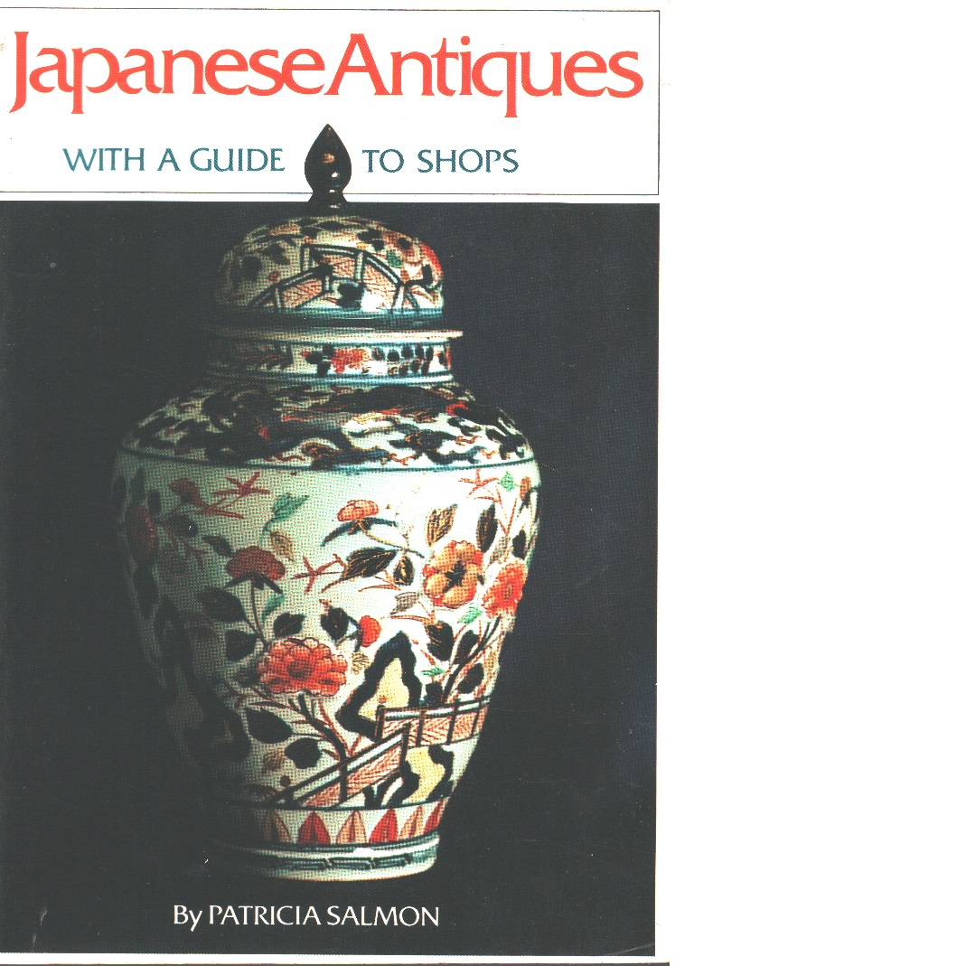 A guide to Japanese antiques - Salmon, Patricia