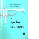 Vi spelar trumpet   [musiktryck]  2 - Agnestig, Carl-bertil Och Cederberg, Ingvar