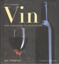Att tillverka vin : från plantering till buteljering - Torstenson, Lars