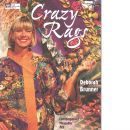 Crazy Rags - Brunner, Deborah