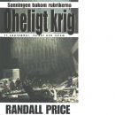 Oheligt krig : [sanningen bakom rubrikerna : 11 september, Israel och islam] - Price, Randall