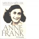 Anne Frank : the biography - Müller, Melissa