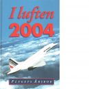 I LUFTEN FLYGETS ÅRSBOK 2004 - KRISTOFFERSSON, PEJ