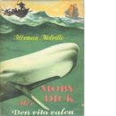 Moby Dick eller Den vita valen - Melville, Herman