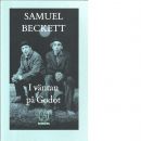 I väntan på Godot : pjäs i två akter - Beckett, Samuel
