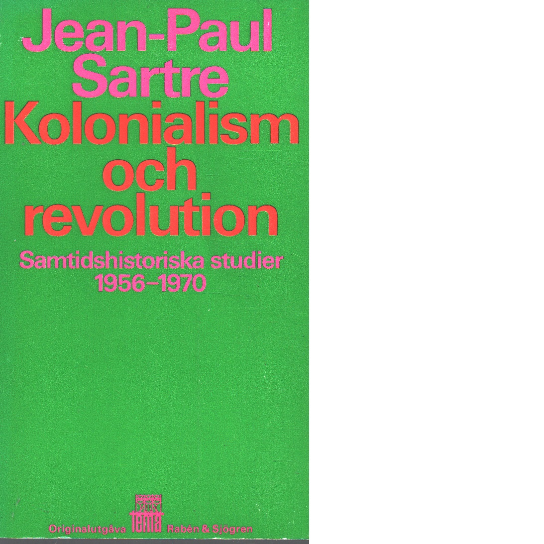 Kolonialism och revolution : samtidshistoriska studier 1956-1970 - Sartre, Jean-paul